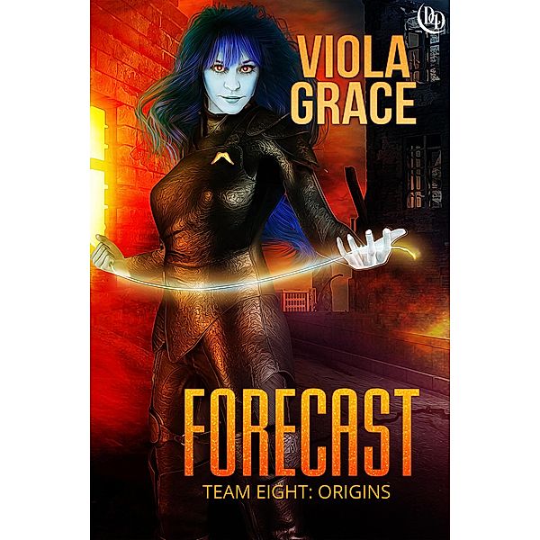 Forecast (Team Eight: Origins, #2), Viola Grace