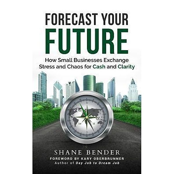 Forecast Your Future, Shane Bender