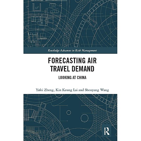 Forecasting Air Travel Demand, Yafei Zheng, Kin Keung Lai, Shouyang Wang