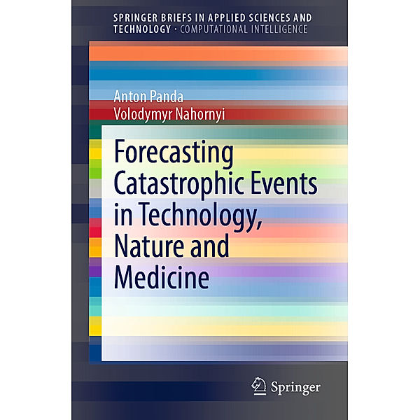 Forecasting Catastrophic Events in Technology, Nature and Medicine, Anton Panda, Volodymyr Nahornyi