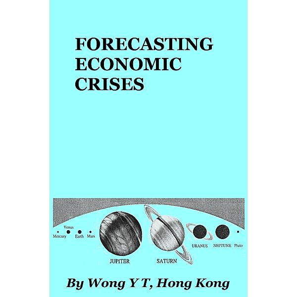 Forecasting Economic Crises, Wong Y T