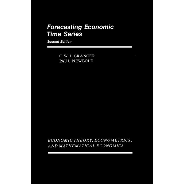 Forecasting Economic Time Series, C. W. J. Granger, Paul Newbold