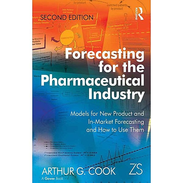 Forecasting for the Pharmaceutical Industry, Arthur G. Cook