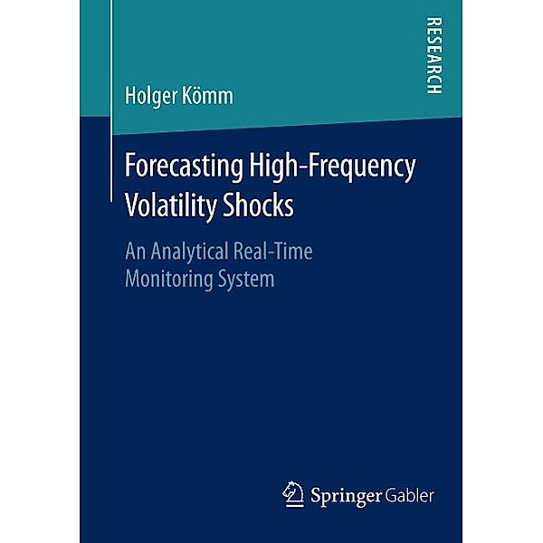 Forecasting High-Frequency Volatility Shocks, Holger Kömm