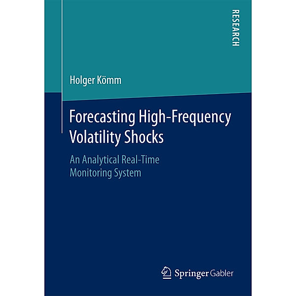 Forecasting High-Frequency Volatility Shocks, Holger Kömm