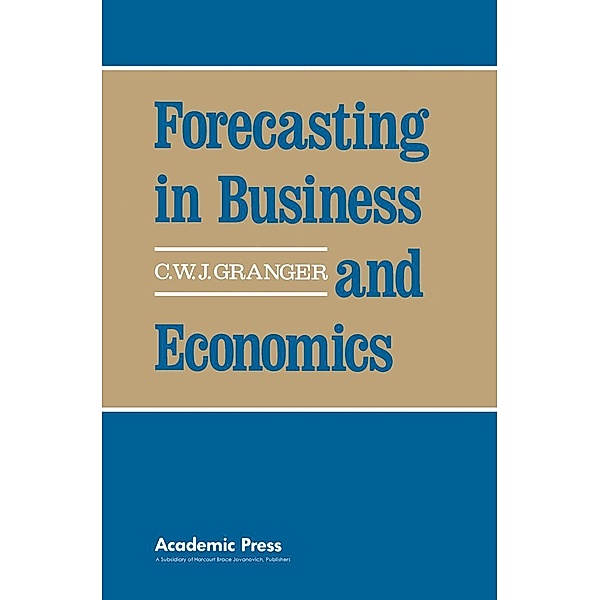 Forecasting in Business and Economics, C. W. J. Granger