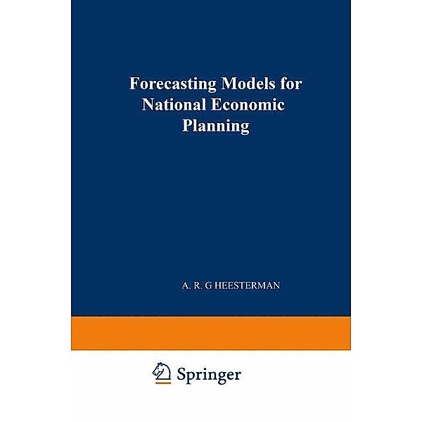 Forecasting models for national economic planning, A. R. G. Heesterman
