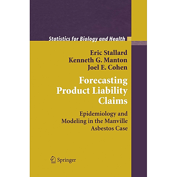 Forecasting Product Liability Claims, Eric Stallard, Kenneth G. Manton, Joel E. Cohen