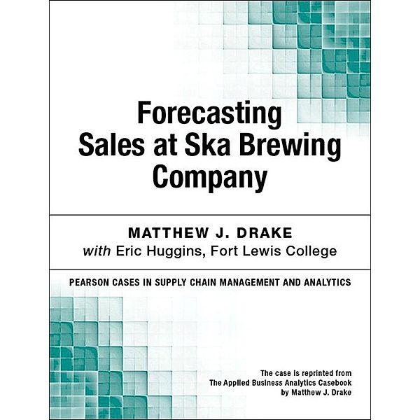 Forecasting Sales at Ska Brewing Company, Matthew Drake