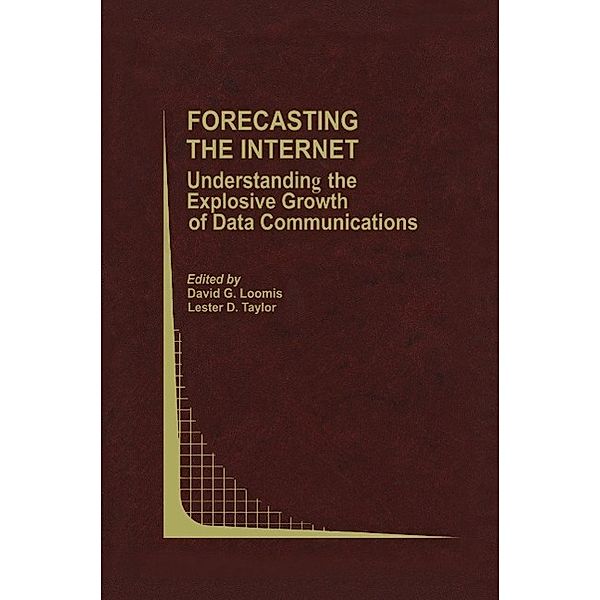Forecasting the Internet / Topics in Regulatory Economics and Policy Bd.39
