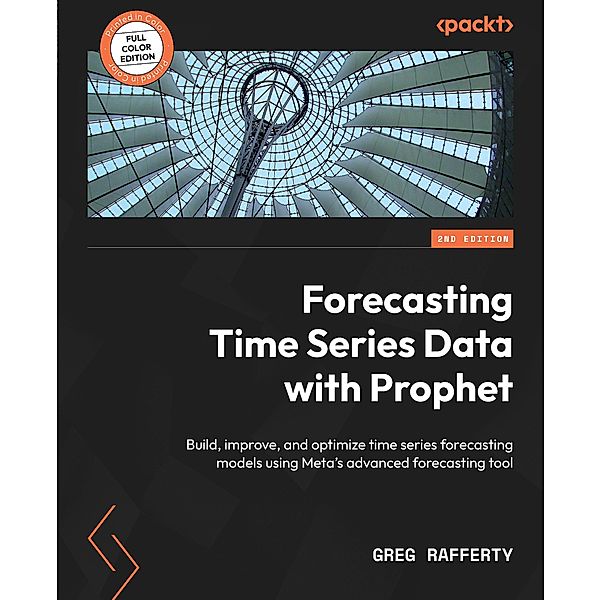 Forecasting Time Series Data with Prophet, Greg Rafferty