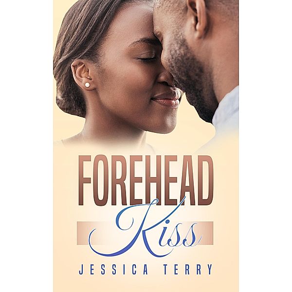 Forehead Kiss, Jessica Terry