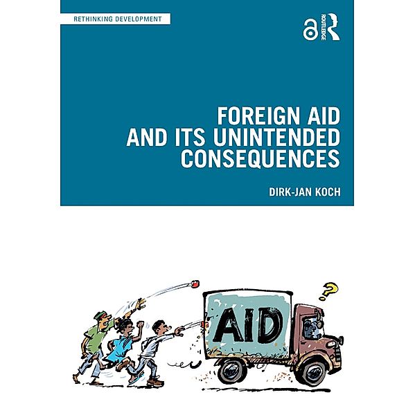 Foreign Aid and Its Unintended Consequences, Dirk-Jan Koch
