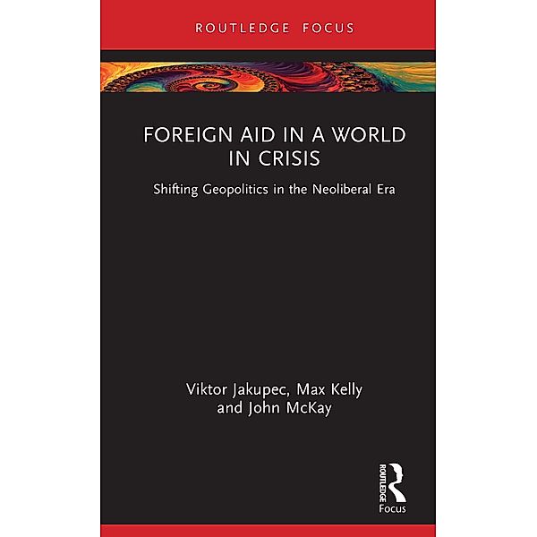 Foreign Aid in a World in Crisis, Viktor Jakupec, Max Kelly, John McKay