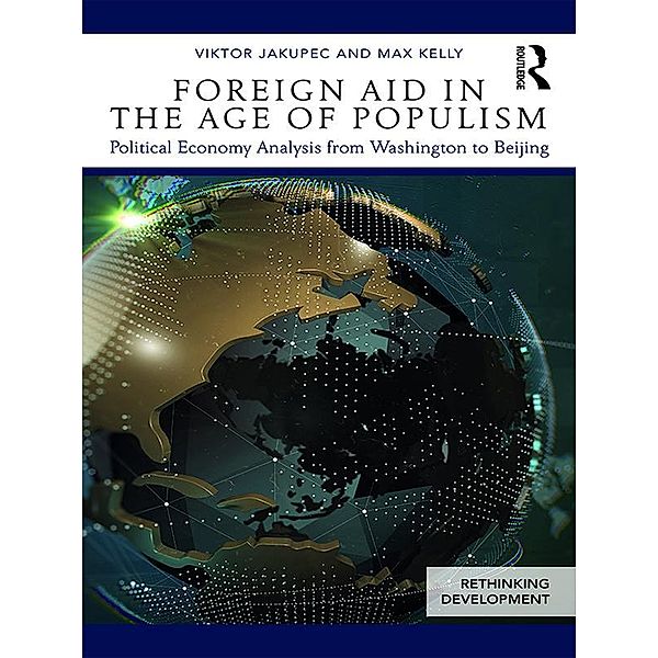 Foreign Aid in the Age of Populism, Viktor Jakupec, Max Kelly