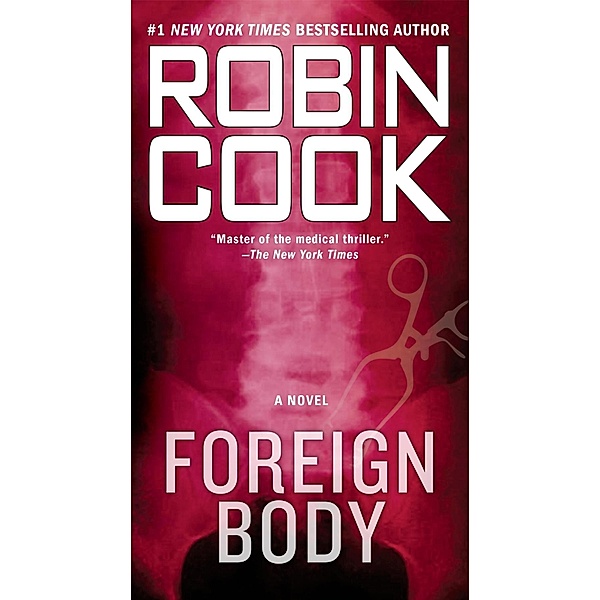 Foreign Body / A Medical Thriller, Robin Cook