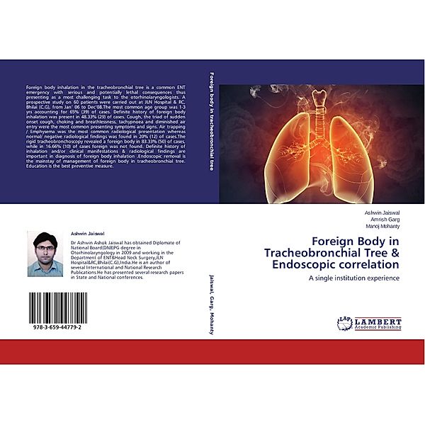 Foreign Body in Tracheobronchial Tree & Endoscopic correlation, Ashwin Jaiswal, Amrish Garg, Manoj Mohanty