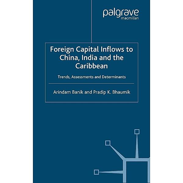 Foreign Capital Inflows to China, India and the Caribbean, A. Banik, P. Bhaumik