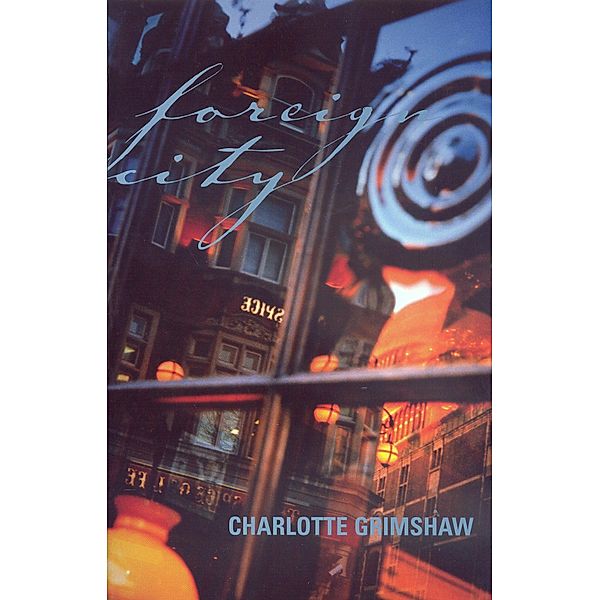 Foreign City, Charlotte Grimshaw