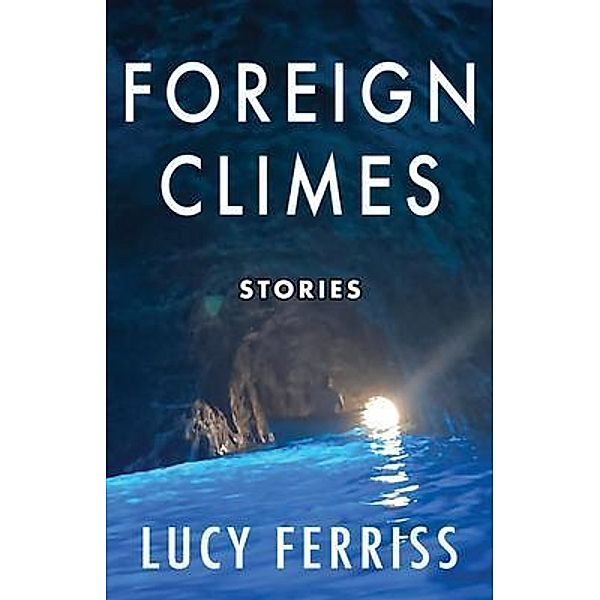 Foreign Climes, Lucy Ferriss