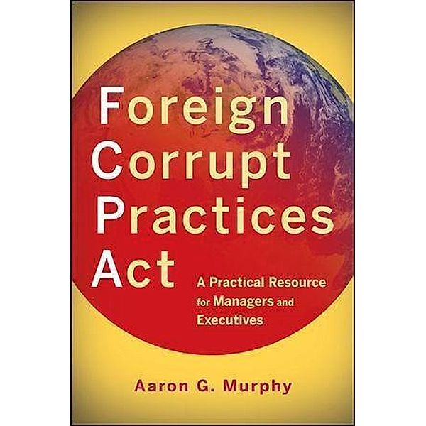 Foreign Corrupt Practices Act, Aaron G. Murphy