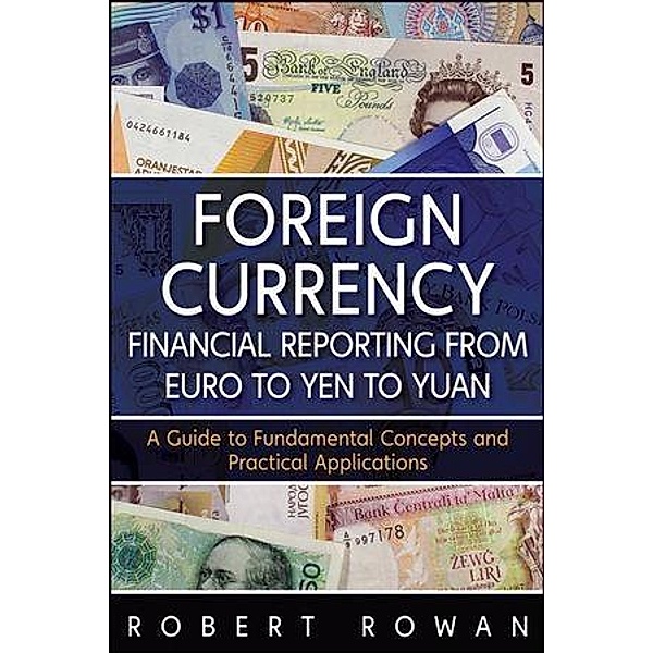 Foreign Currency Financial Reporting from Euro to Yen to Yuan, Robert Rowan