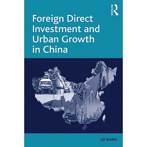 Foreign Direct Investment and Urban Growth in China, Lei Wang