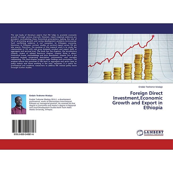 Foreign Direct Investment,Economic Growth and Export in Ethiopia, Endale Teshome Wodajo