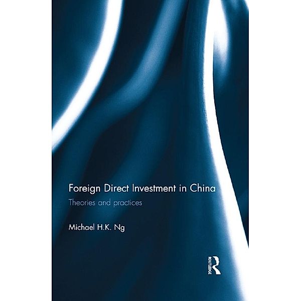 Foreign Direct Investment in China, Michael H. K. Ng
