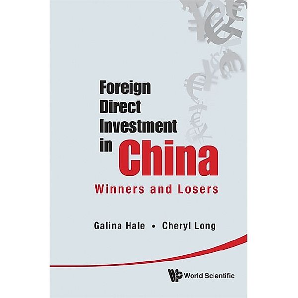 Foreign Direct Investment In China: Winners And Losers, Galina Hale, Cheryl Xiaoning Long
