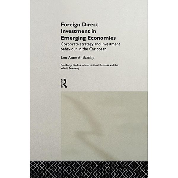 Foreign Direct Investment in Emerging Economies, Lou Anne A. Barclay