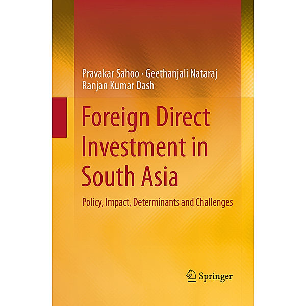 Foreign Direct Investment in South Asia, Pravakar Sahoo, Geethanjali Nataraj, Ranjan Kumar Dash
