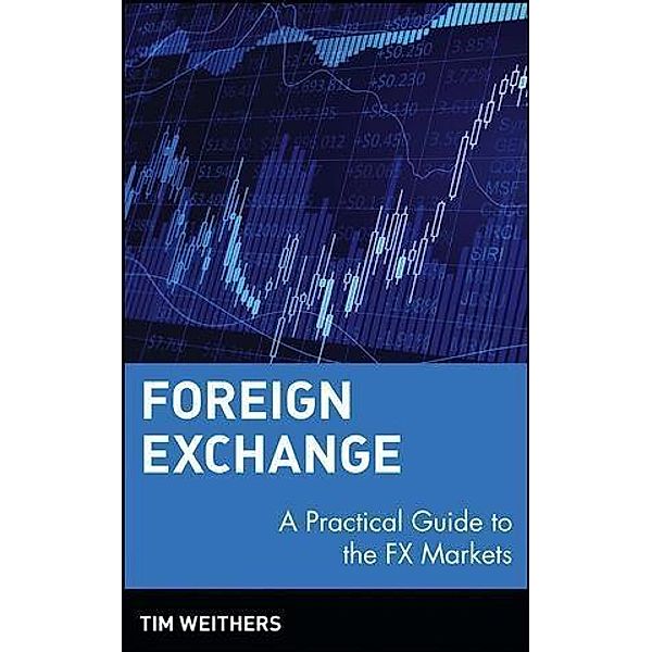 Foreign Exchange / Wiley Finance Editions, Tim Weithers