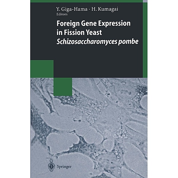 Foreign Gene Expression in Fission Yeast: Schizosaccharomyces pombe / Biotechnology Intelligence Unit