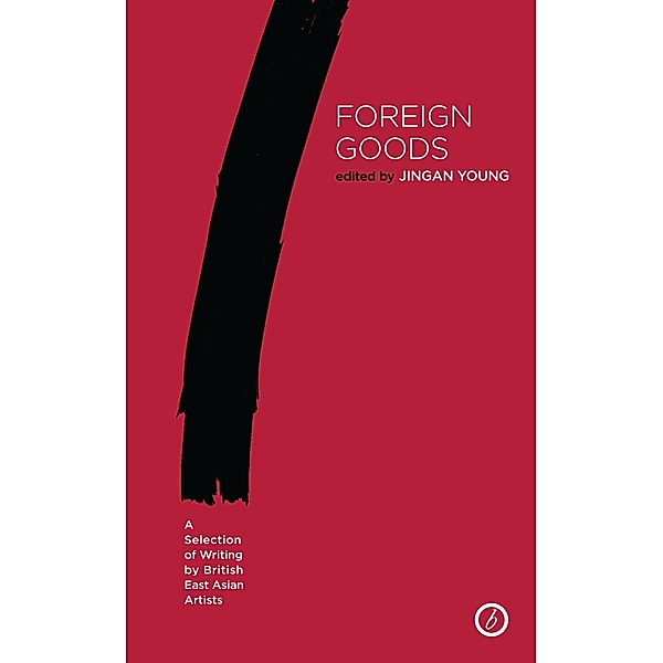 Foreign Goods / Oberon Modern Plays, Jingan Young