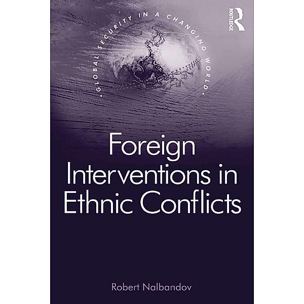 Foreign Interventions in Ethnic Conflicts, Robert Nalbandov