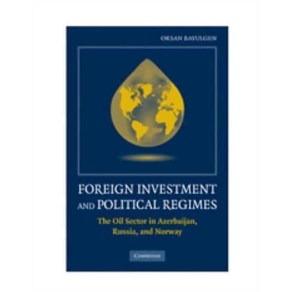Foreign Investment and Political Regimes, Oksan Bayulgen