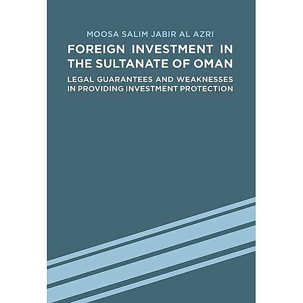Foreign Investment in the Sultanate of Oman, Moosa Salim Jabir Al Azri
