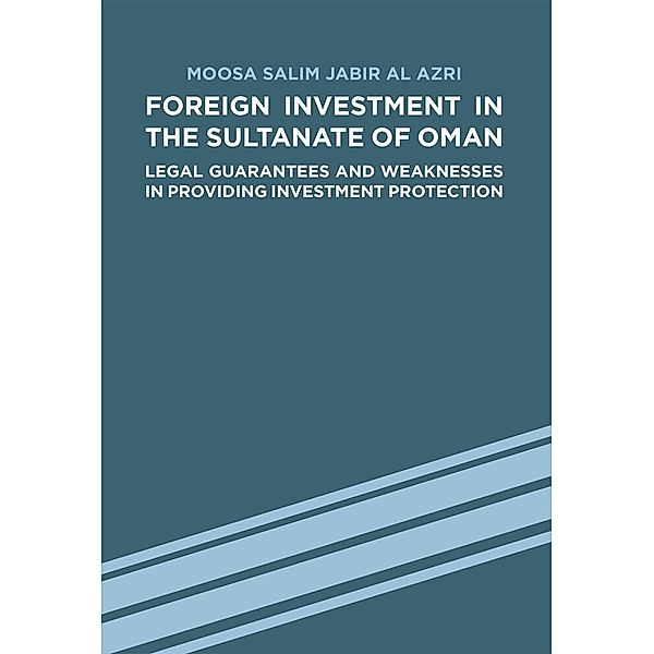 Foreign Investment in the Sultanate of Oman, Moosa Salim Jabir Al Azri