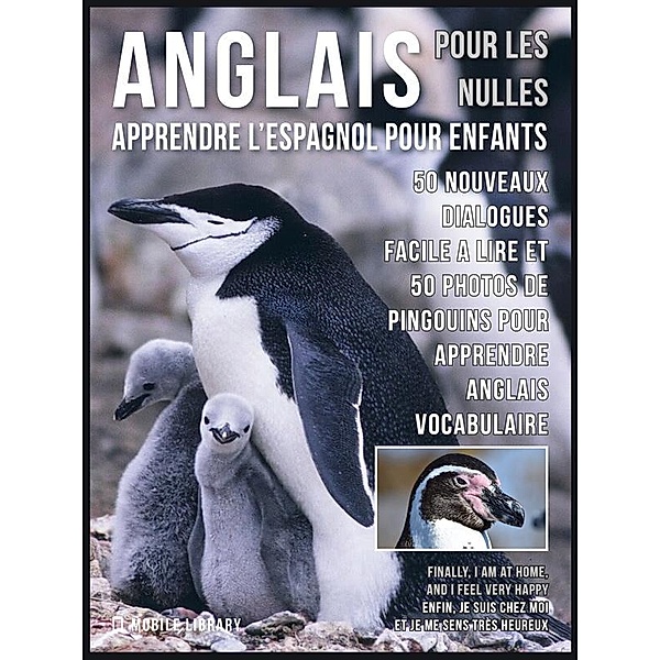 Foreign Language Learning Guides: Anglais Pour Les Nulles - Livre Anglais Français Facile A Lire, Mobile Library