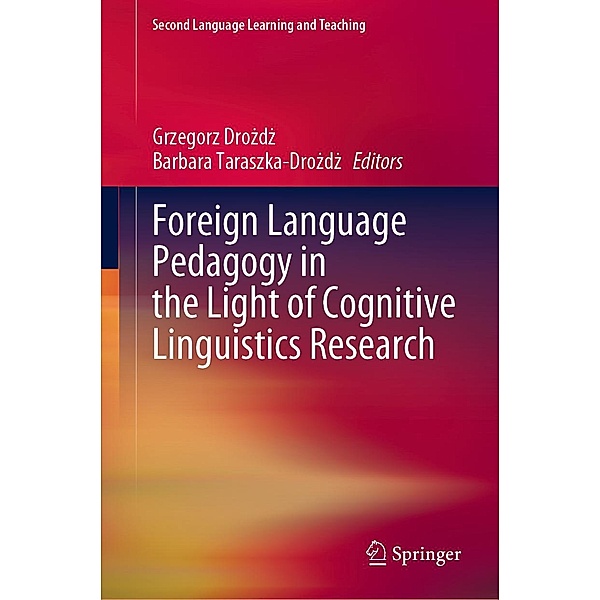 Foreign Language Pedagogy in the Light of Cognitive Linguistics Research / Second Language Learning and Teaching