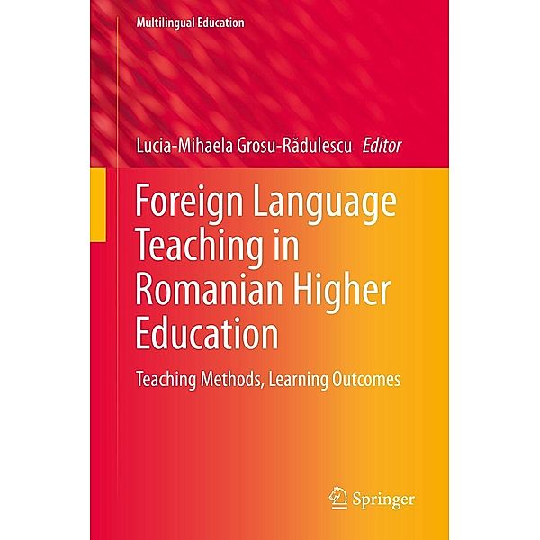 Foreign Language Teaching in Romanian Higher Education / Multilingual Education Bd.27