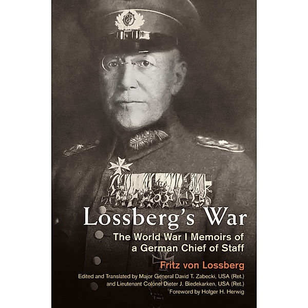 Foreign Military Studies: Lossberg's War, Fritz von Lossberg