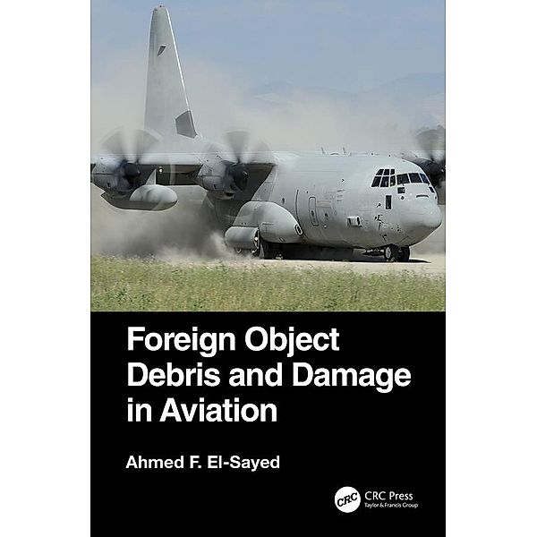 Foreign Object Debris and Damage in Aviation, Ahmed F. El-Sayed