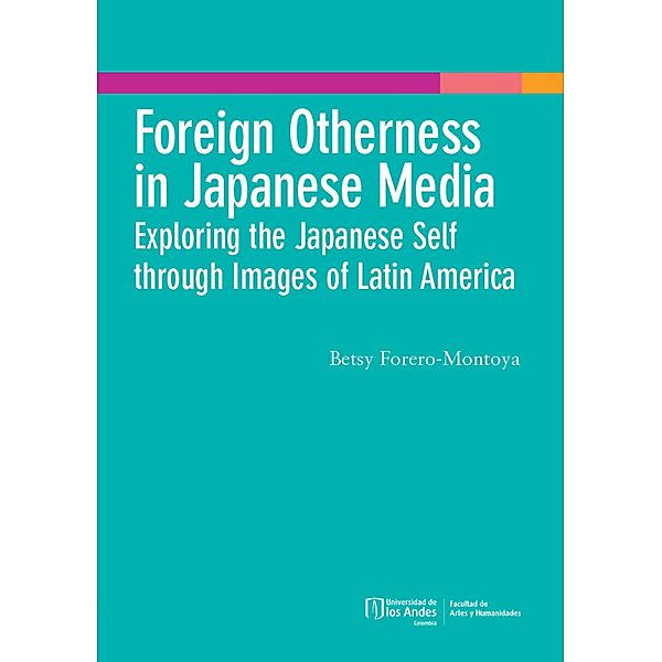 Foreign Otherness in Japanese Media, Betsy Forero Montoya