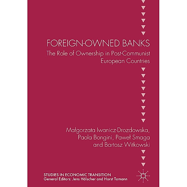 Foreign-Owned Banks, Malgorzata Iwanicz-Drozdowska, Paola Bongini, Pawel Smaga, Bartosz Witkowski