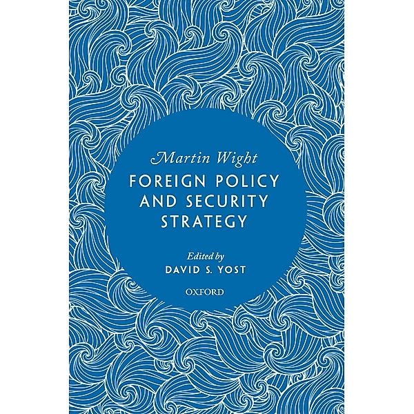 Foreign Policy and Security Strategy, Martin Wight