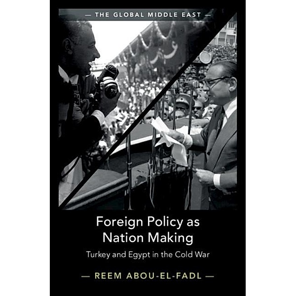 Foreign Policy as Nation Making, Reem Abou-El-Fadl