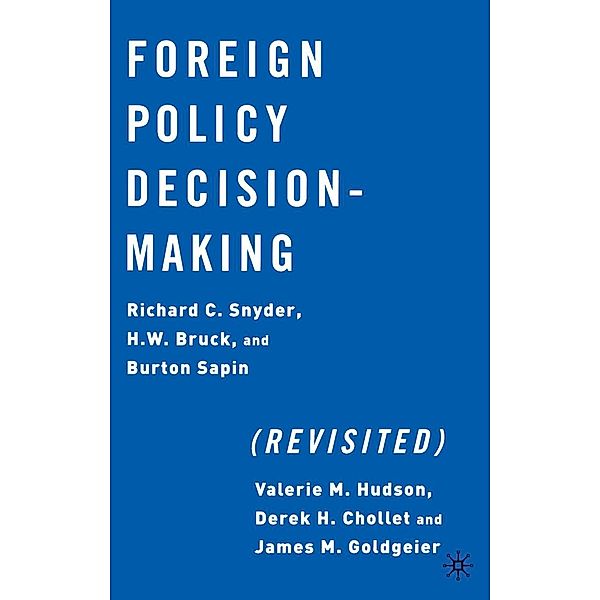 Foreign Policy Decision-Making (Revisited), R. Snyder, H. Bruck, B. Sapin, Kenneth A. Loparo