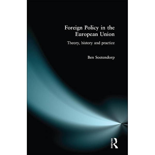 Foreign Policy in the European Union, Ben Soetendorp